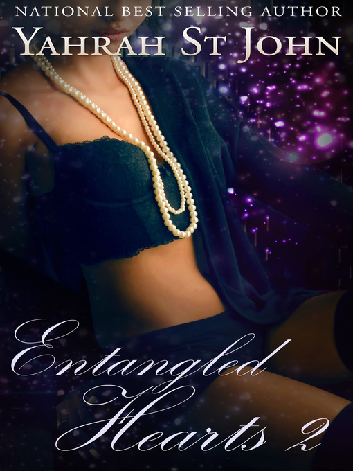 Title details for Entangled Hearts by Yahrah St. John - Available